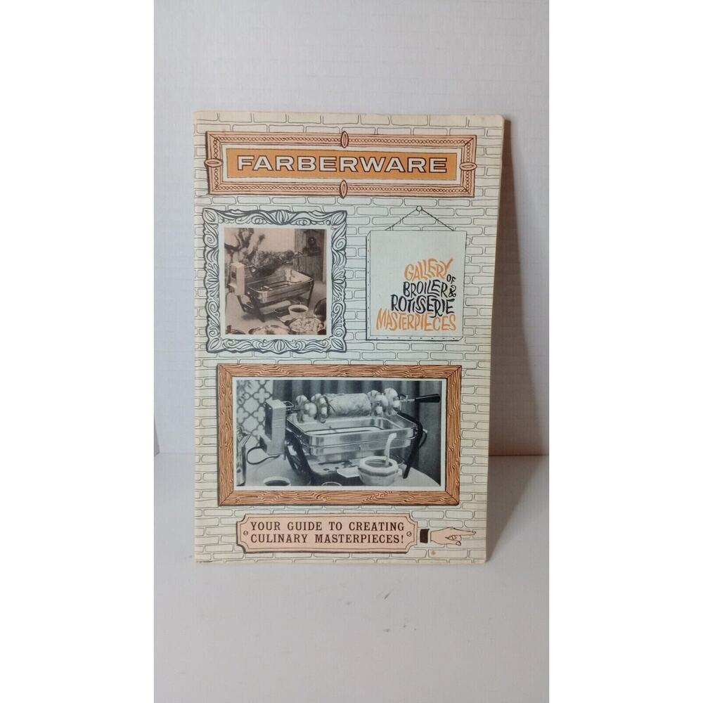 Farberware Culinary Masterpieces Guide Gallery of Broilers & Recipes Cookbook